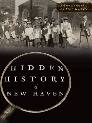 cover image of Hidden History of New Haven